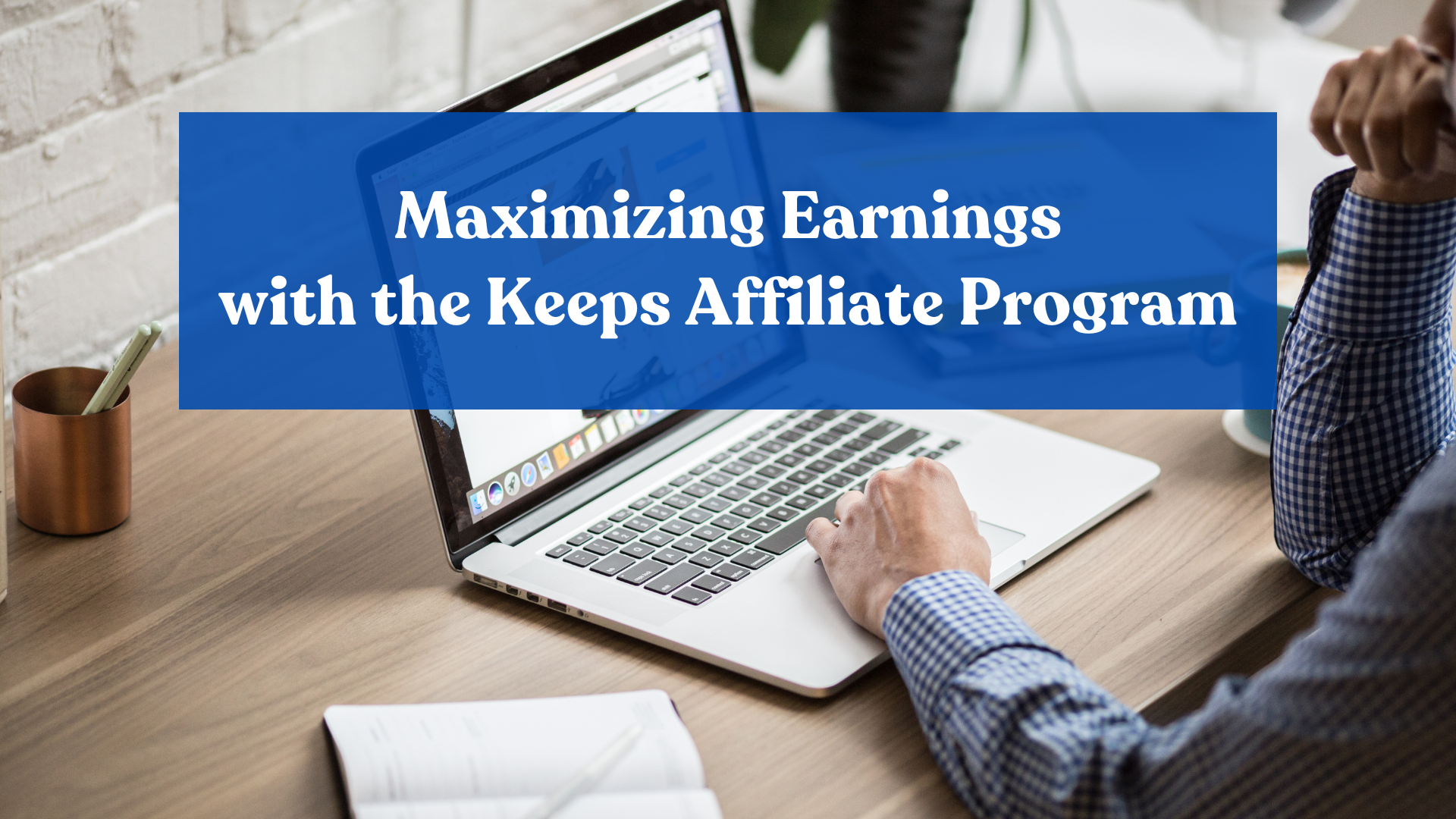 Maximizing Earnings with the Keeps Affiliate Program