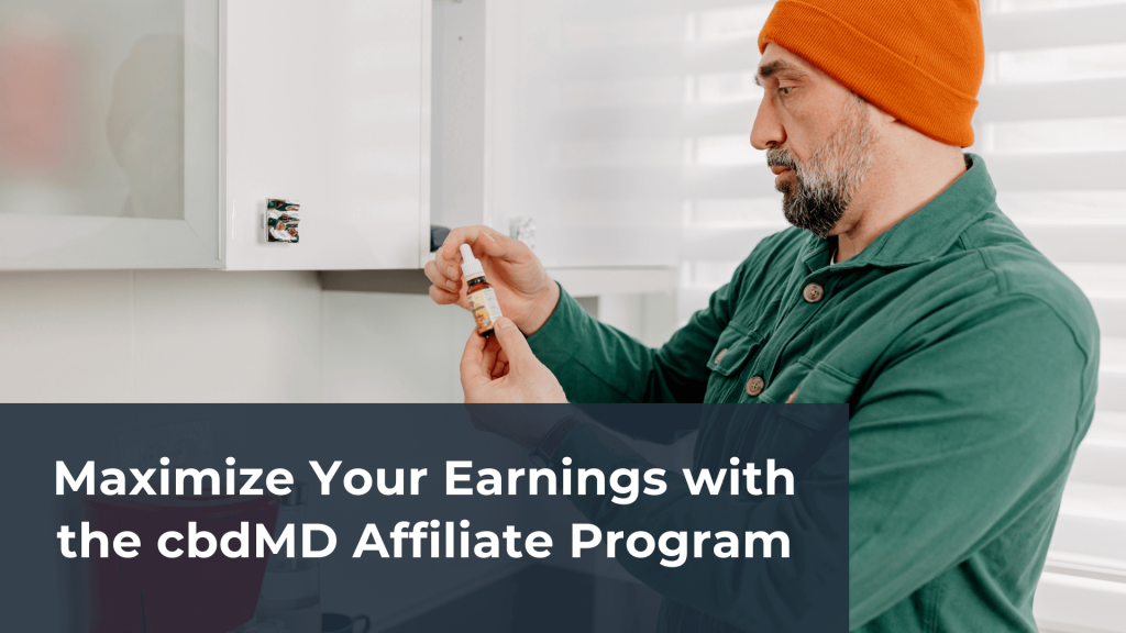 Maximize Your Earnings with the cbdMD Affiliate Program