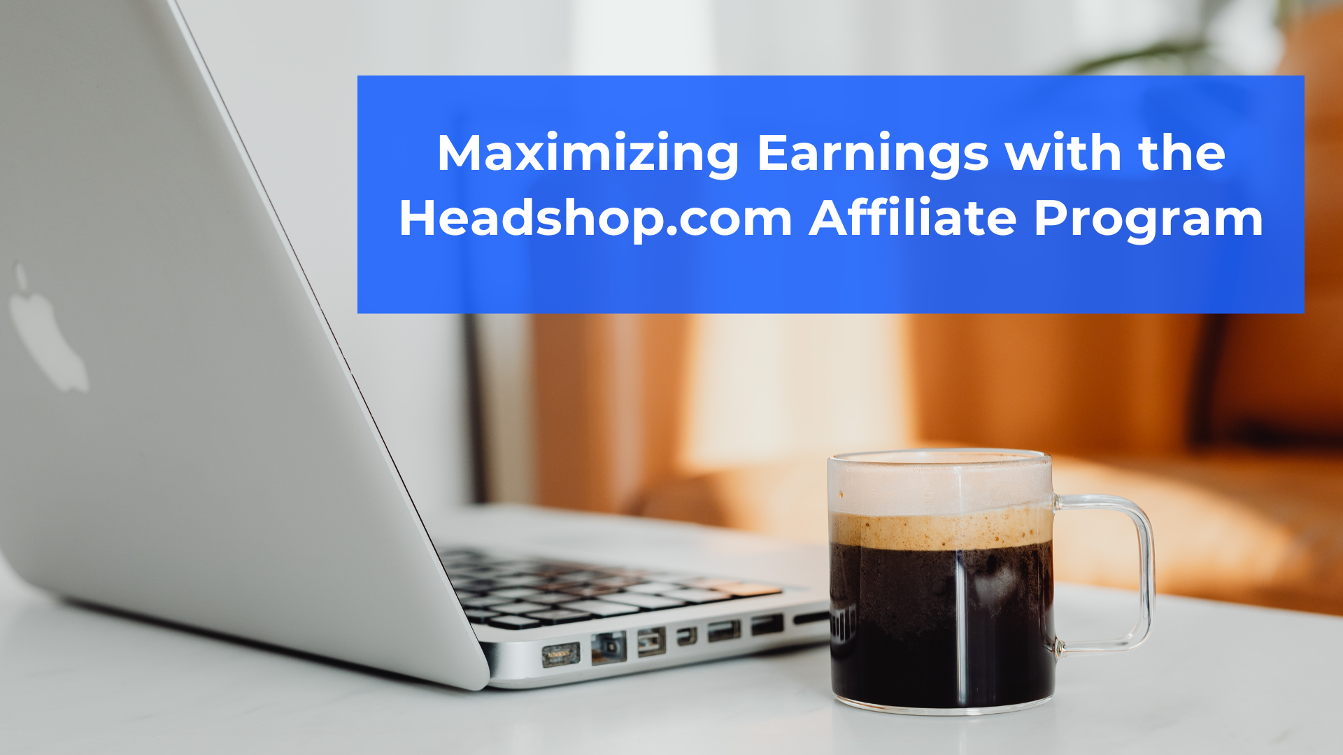 Maximizing Earnings with the Headshop.com Affiliate Program