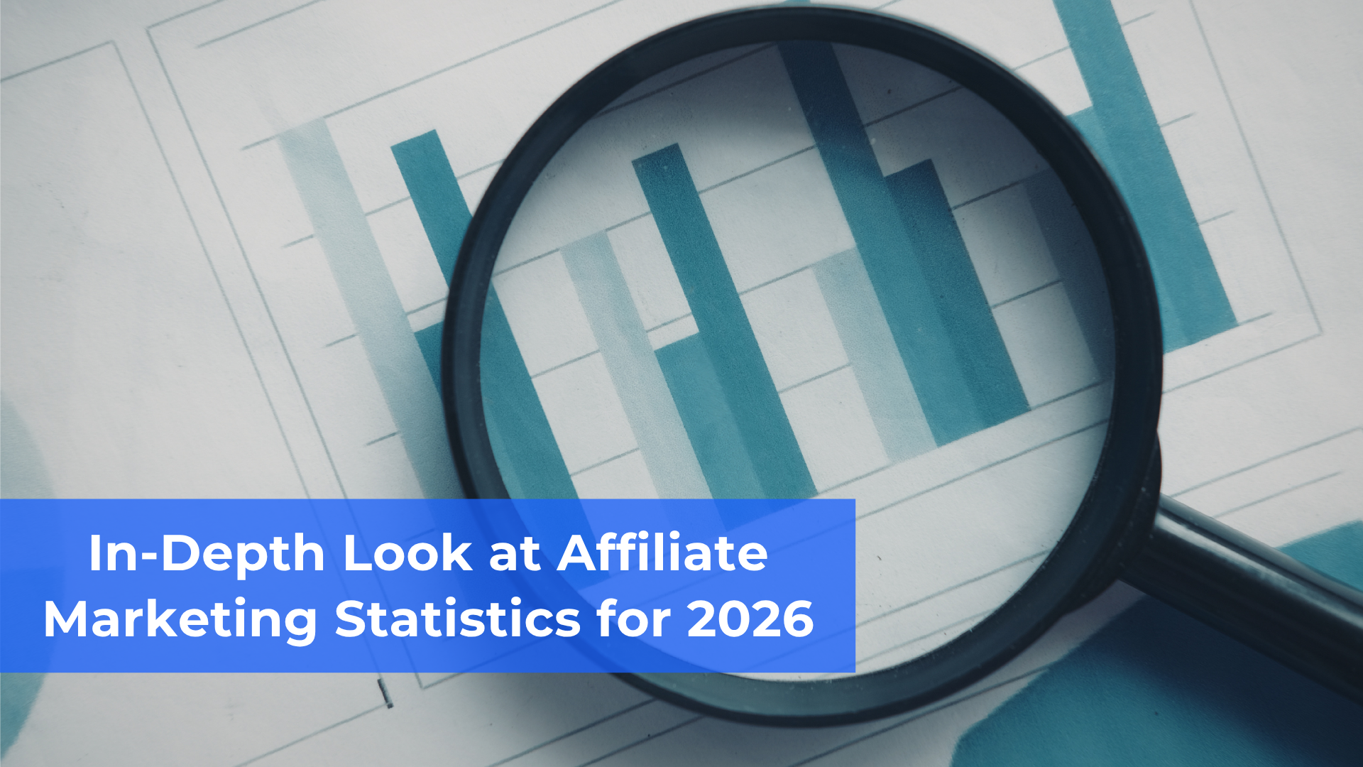 In Depth Look at Affiliate Marketing Statistics for 2026