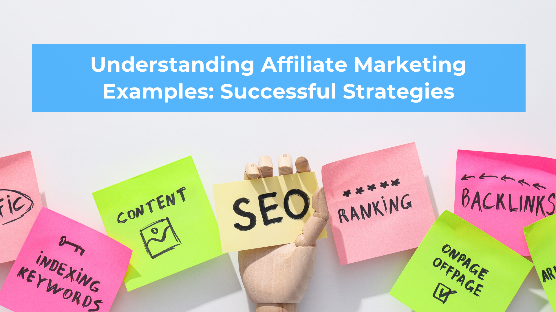 post it notes with affiliate marketing strategies